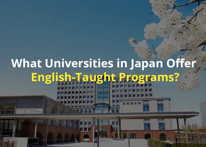 What Universities in Japan Offer English-Taught Programs?
