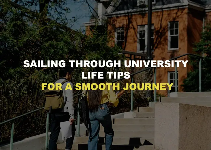 Sailing Through University Life Tips for a Smooth Journey