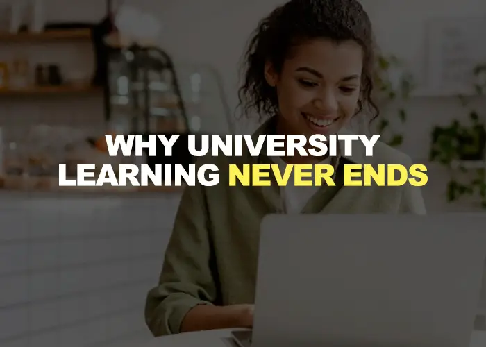 Why-University-Learning-Never-Ends
